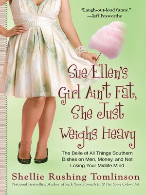 cover image of Sue Ellen's Girl Ain't Fat, She Just Weighs Heavy